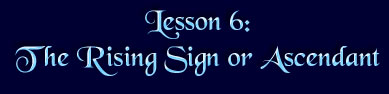 About the Ascendant or Rising Sign